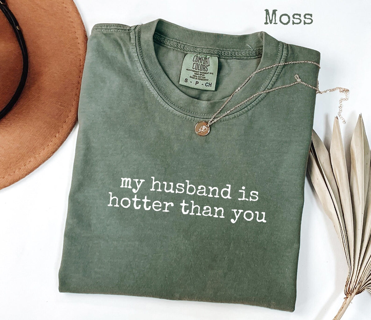 My Husband Is Hotter Than You T-Shirt