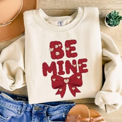 Be Mine Valentine Sweatshirt